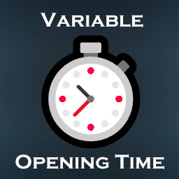 Variable Opening Time