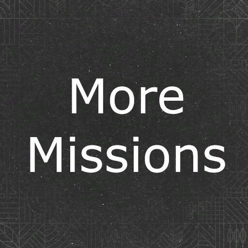 More Missions