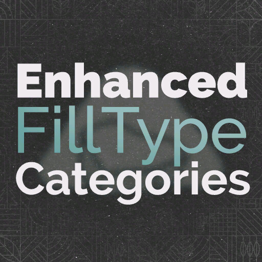 Enhanced Filltype Categories