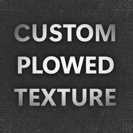 Custom Plowed Texture (Prefab*)